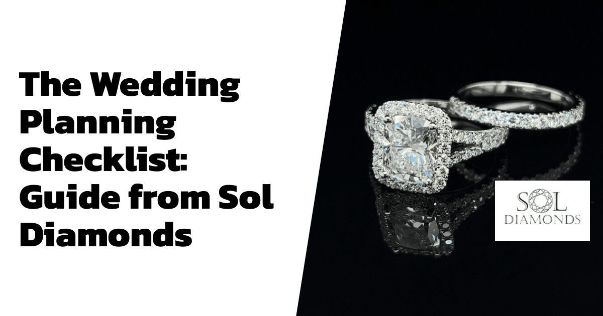 The Wedding Planning Checklist: Guide from Sol Diamonds