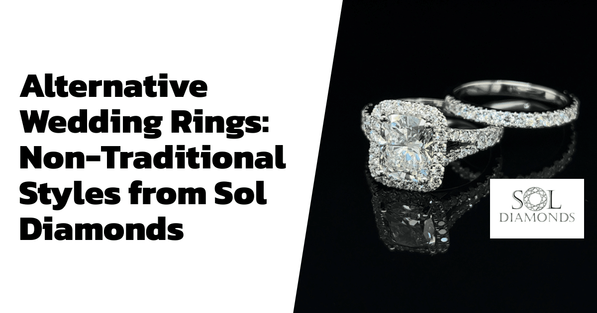 Alternative Wedding Rings: Non-Traditional Styles from Sol Diamonds