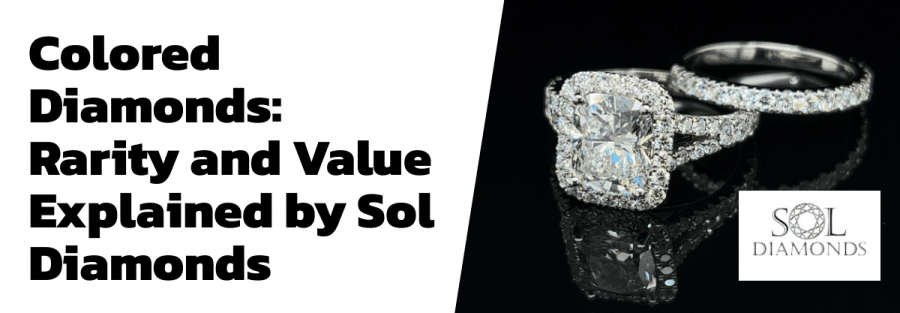 Colored Diamonds: Rarity and Value Explained by Sol Diamonds