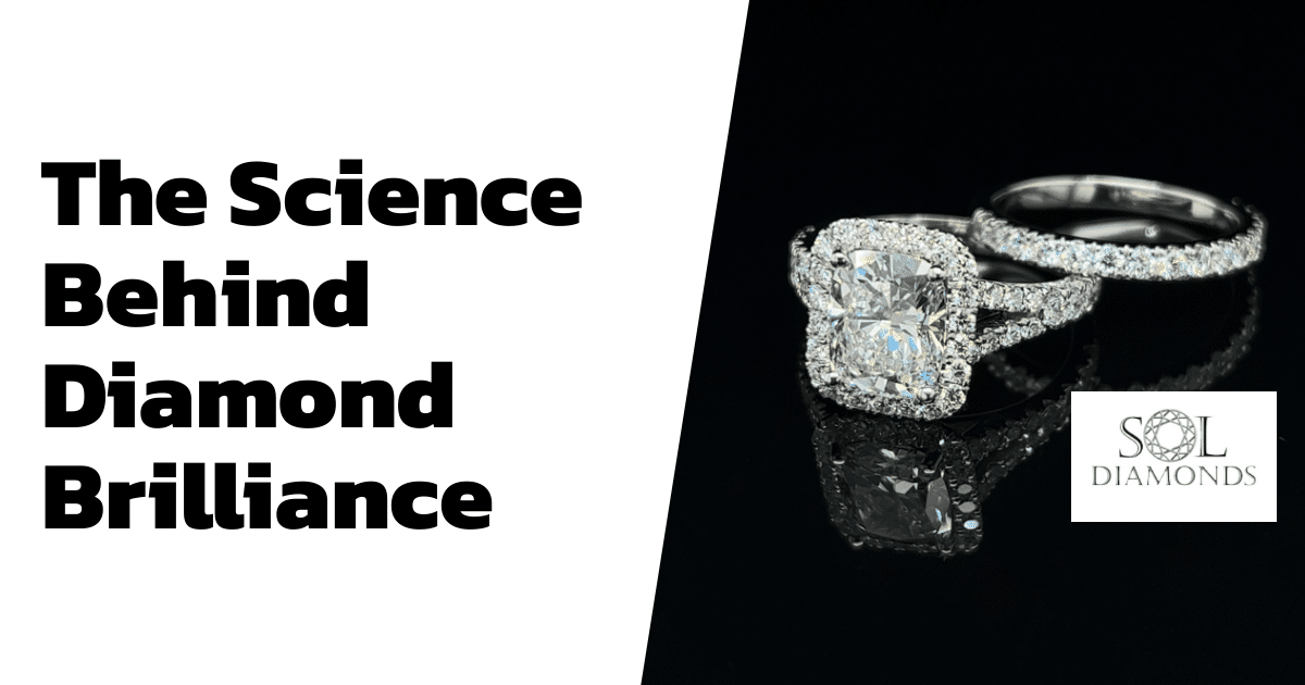 The Science Behind Diamond Brilliance