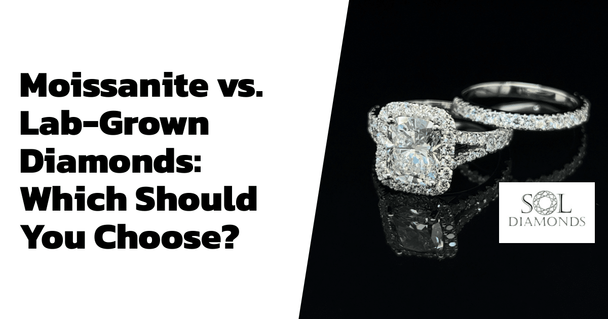 Moissanite vs. Lab-Grown Diamonds: Which Should You Choose?