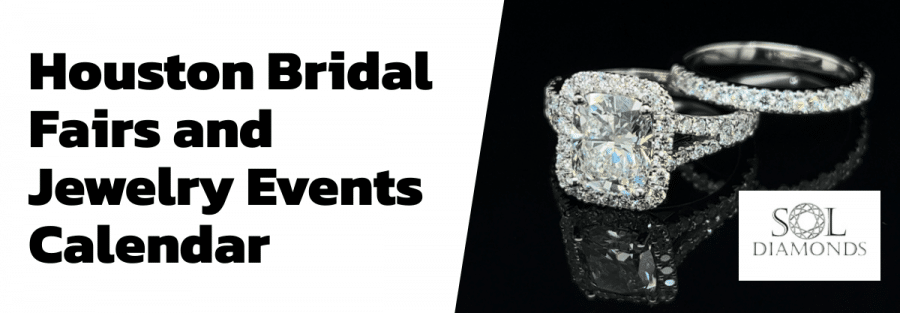 Houston Bridal Fairs and Jewelry Events Calendar