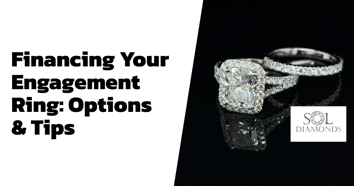 Financing Your Engagement Ring: Options & Tips